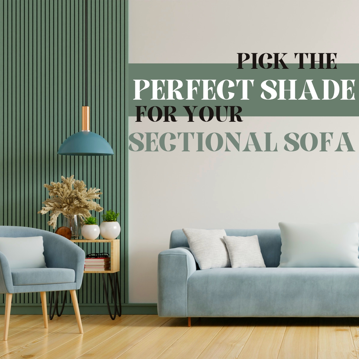 Color Psychology: How To Pick The Perfect Shade For Your Sectional Sofa pertaining to The Psychology of Sofa Color How Shades Shape Your Mood