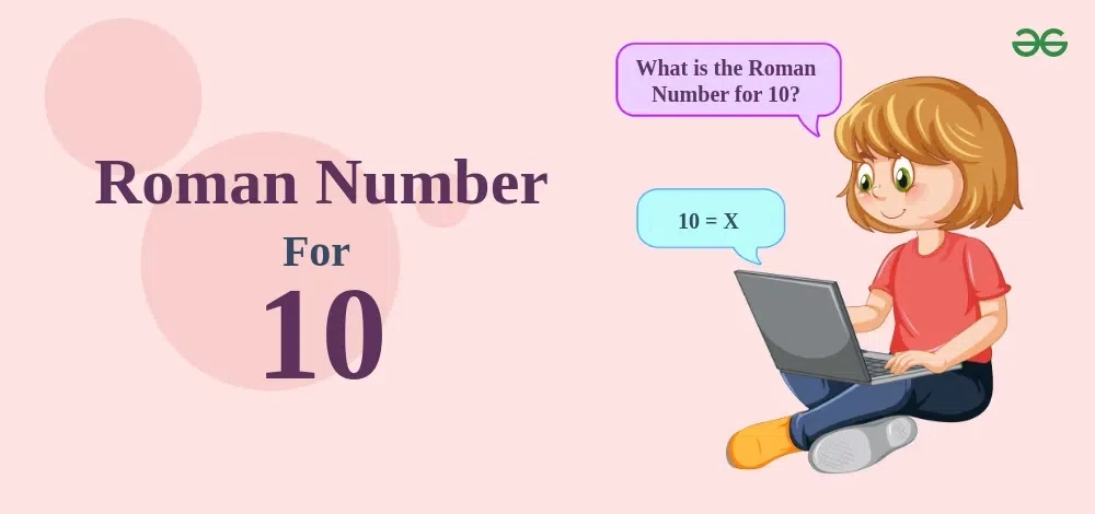 10 In Roman Numerals - Geeksforgeeks for The 10 Most Popular Laundry Rooms Of Spring 2022