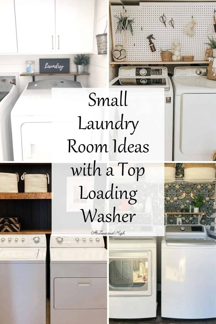 17 Small Laundry Room Ideas With A Top Loading Washer | Small Laundry ... inside Step-by-Step Laundry Room Makeover for Maximum Efficiency